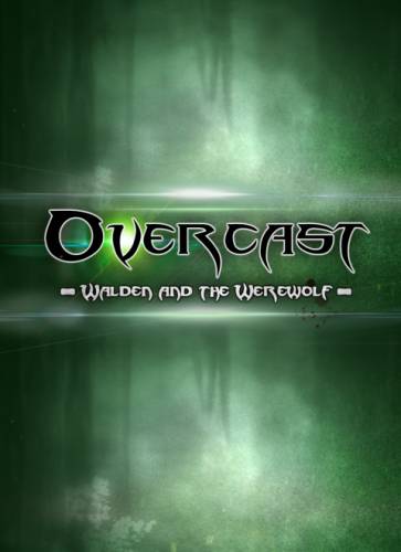 Overcast - Walden and the Werewolf Overcast - Walden and the Werewolf