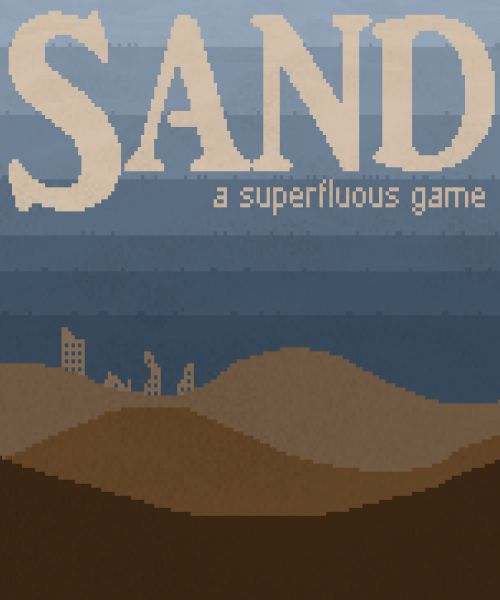 Sand: A Superfluous Game