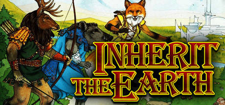 Inherit the Earth: Quest for the Orb Inherit the Earth: Quest for the Orb