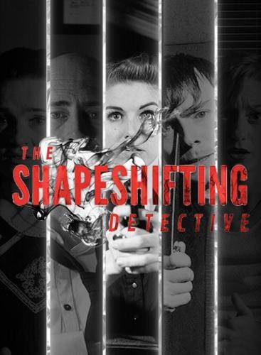 The Shapeshifting Detective The Shapeshifting Detective
