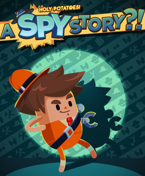 Holy Potatoes! A Spy Story?
