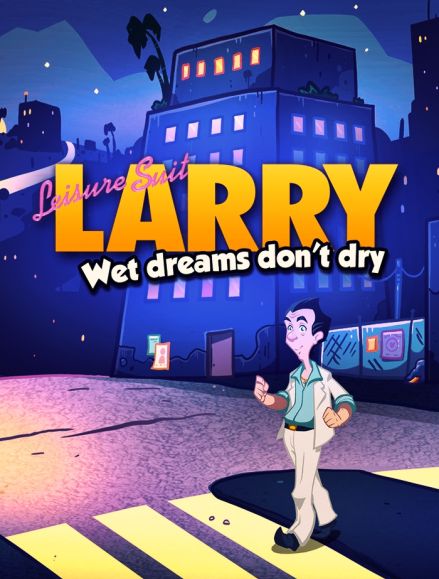 Leisure Suit Larry: Wet Dreams Don't Dry