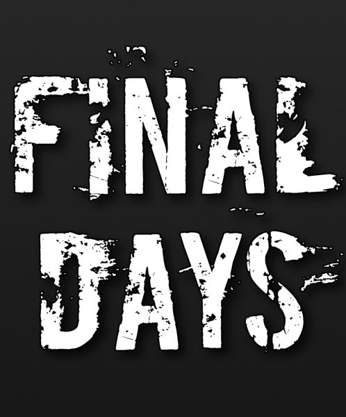 Final Days
