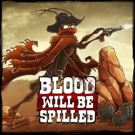 Blood will be Spilled