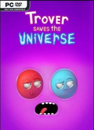 Trover Saves the Universe Trover Saves the Universe