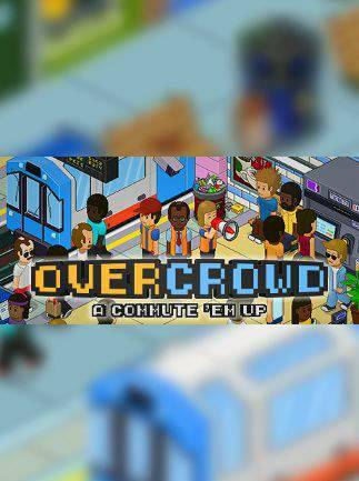 Overcrowd A Commute 'Em Up