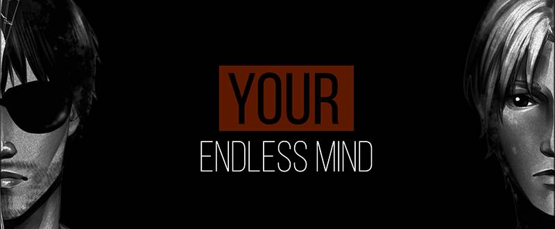 Your, Endless Mind / Твой, Безграничный Разум. Глава I: Мы Your, Endless Mind / Твой, Безграничный Разум. Глава I: Мы