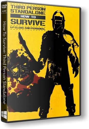 How To Survive: Third Person Standalone How To Survive: Third Person Standalone