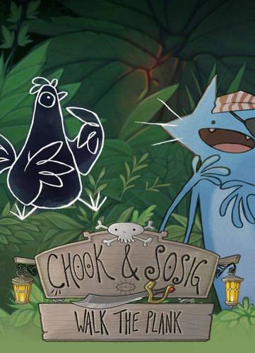 Chook & Sosig: Walk the Plank Chook & Sosig: Walk the Plank
