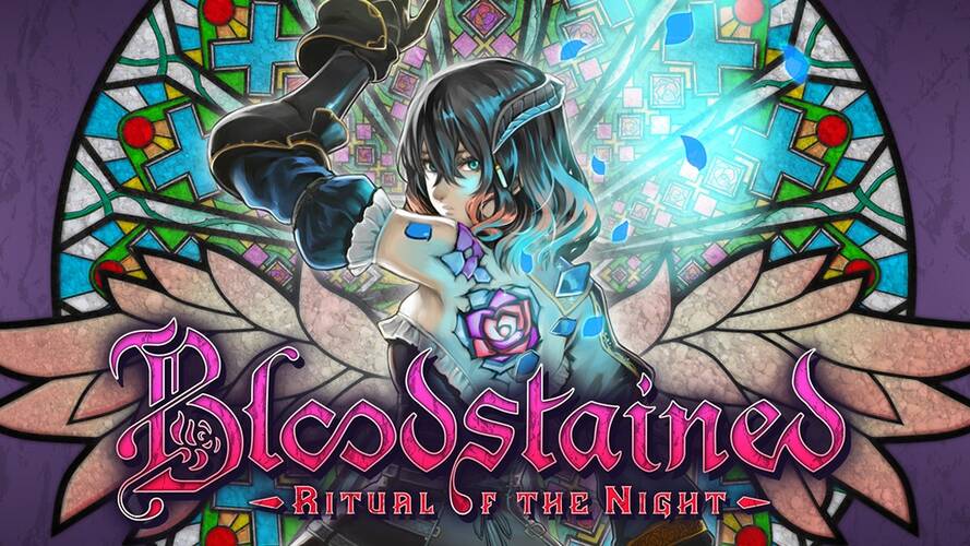 Bloodstained: Ritual of the Night Bloodstained: Ritual of the Night