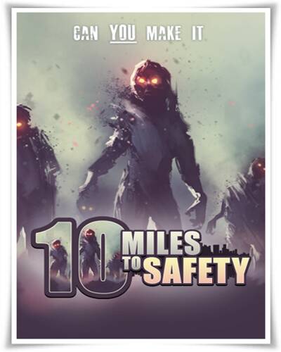 10 Miles To Safety