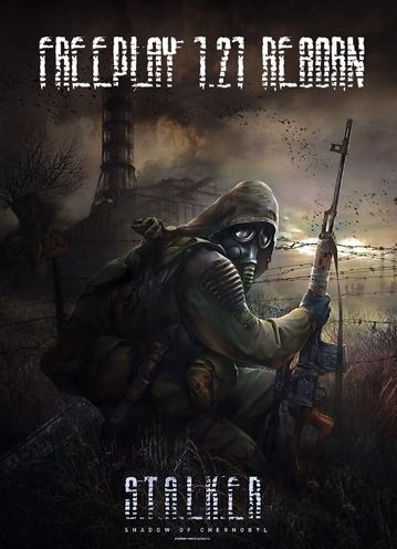S.T.A.L.K.E.R. Shadow of Chernobyl - FreePlay 1.21 Reborn S.T.A.L.K.E.R. Shadow of Chernobyl - FreePlay 1.21 Reborn
