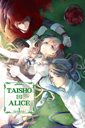 Taishou x Alice Episode I / TAISHO x ALICE episode 1 Taishou x Alice Episode I / TAISHO x ALICE episode 1