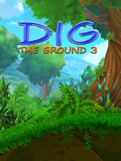 Dig The Ground 3