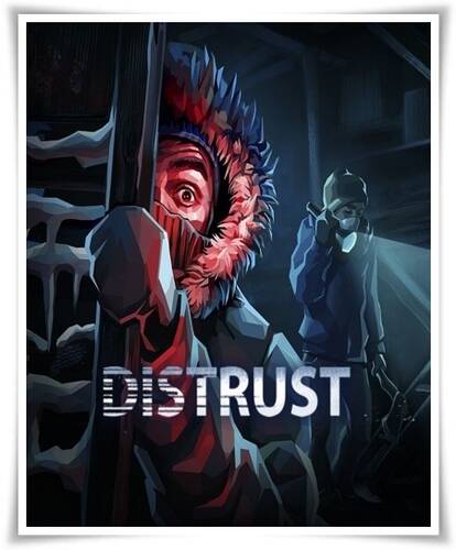 Distrust: Polar Survival Distrust: Polar Survival