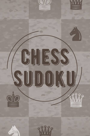 Chess Sudoku Chess Sudoku