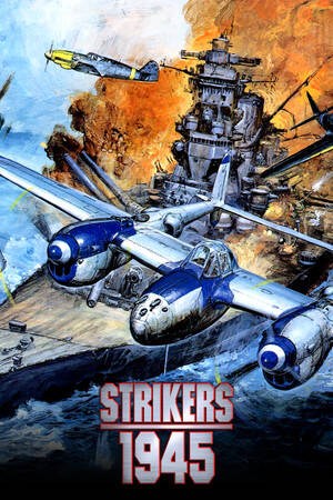 Strikers 1945 + Strikers 1945 II + Strikers 1945 III Strikers 1945 + Strikers 1945 II + Strikers 1945 III