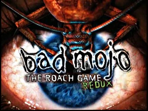 Bad Mojo Redux / Bad Mojo: Путь Таракана