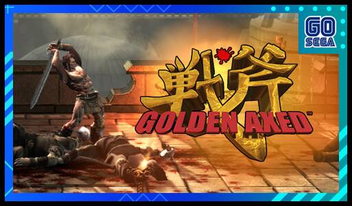 Golden Axed: A Cancelled Prototype Golden Axed: A Cancelled Prototype