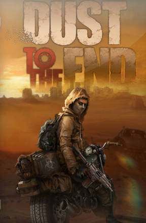 Dust to the End