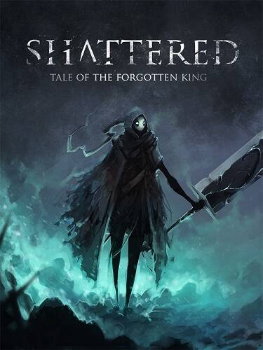 Shattered - Tale of the Forgotten King Shattered - Tale of the Forgotten King