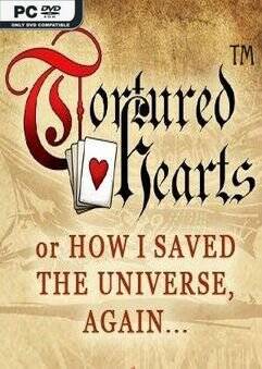 Tortured Hearts - Or How I Saved The Universe. Again. Tortured Hearts - Or How I Saved The Universe. Again.