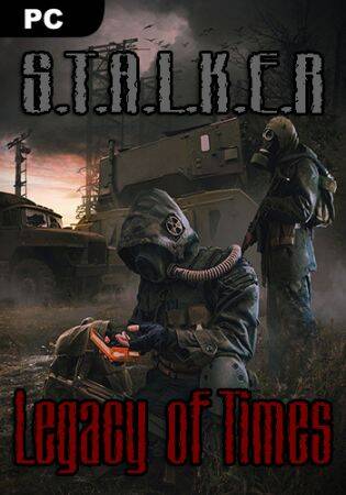 S.T.A.L.K.E.R. Legacy of Times / Сталкер Наследие Времен