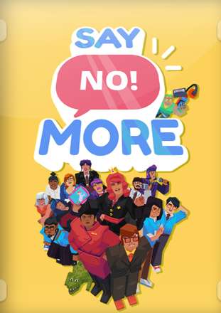 Say No! More Say No! More
