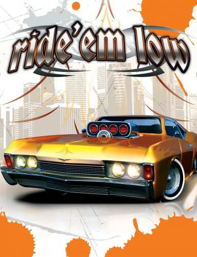 LowRider Extreme / Ride 'Em Low / American Lowriders / Турбомания: Низкие старты