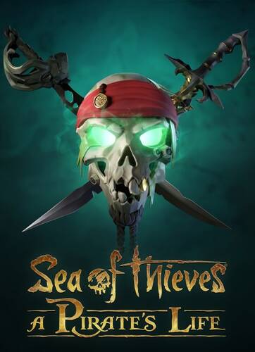 Sea of Thieves: A Pirate’s Life Sea of Thieves: A Pirate’s Life