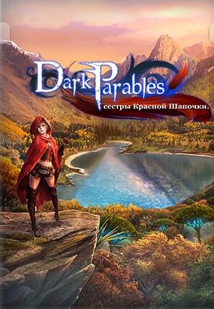 Dark Parables: The Red Riding Hood Sisters Collector's Edition / Темные предания. Сестры Красной Шапочки Dark Parables: The Red Riding Hood Sisters Collector's Edition / Темные предания. Сестры Красной Шапочки