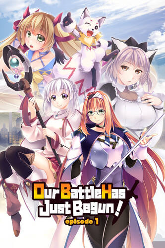 Our Battle Has Just Begun! episode 1 Our Battle Has Just Begun! episode 1