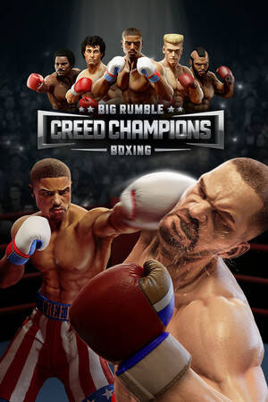 Big Rumble Boxing: Creed Champions Big Rumble Boxing: Creed Champions