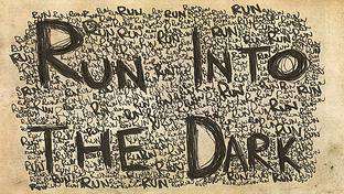 Run Into The Dark