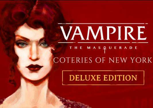 Vampire: The Masquerade - Coteries of New York: Deluxe Edition Vampire: The Masquerade - Coteries of New York: Deluxe Edition