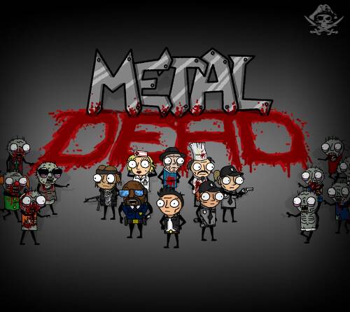 Metal Dead Metal Dead