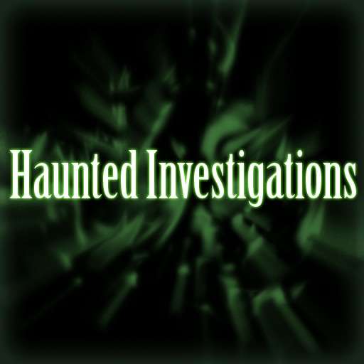 Haunted Investigations / Haunted Investigations Haunted Investigations / Haunted Investigations