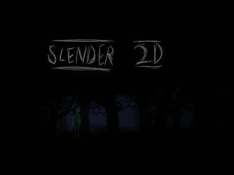 Slender 2D Slender 2D