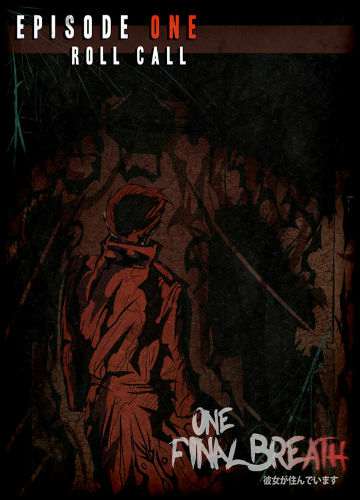 One Final Breath: Episode One