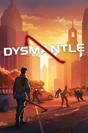DYSMANTLE DYSMANTLE