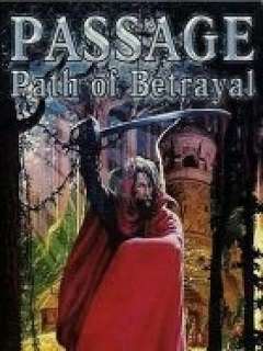 Passage: Path of Betrayal Passage: Path of Betrayal