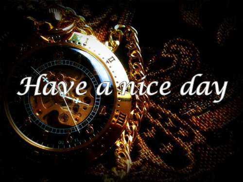 Have a nice day