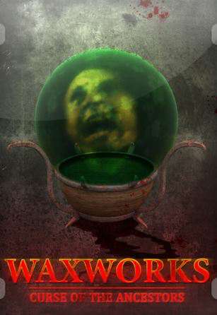 Waxworks: Curse of the Ancestor