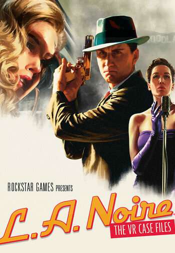 L.A. Noire: The VR Case Files L.A. Noire: The VR Case Files