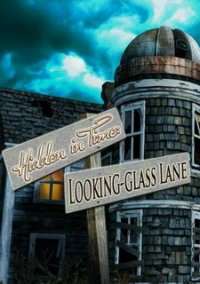 Hidden in Time 2: Looking-Glass Lane / Скрытые во времени: Зазеркалье Лэйн Hidden in Time 2: Looking-Glass Lane / Скрытые во времени: Зазеркалье Лэйн