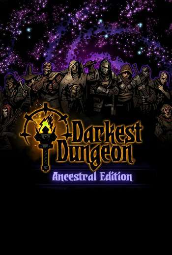 Darkest Dungeon Ancestral Edition