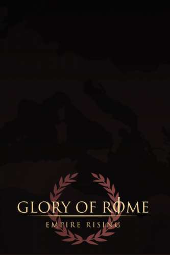 Glory of Rome Glory of Rome