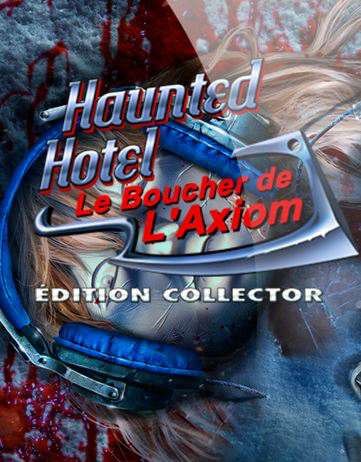 Haunted Hotel: The Axiom Butcher. Collector's Edition / Haunted Hotel: Le Boucher de l'Axiom Édition Collector Haunted Hotel: The Axiom Butcher. Collector's Edition / Haunted Hotel: Le Boucher de l'Axiom Édition Collector