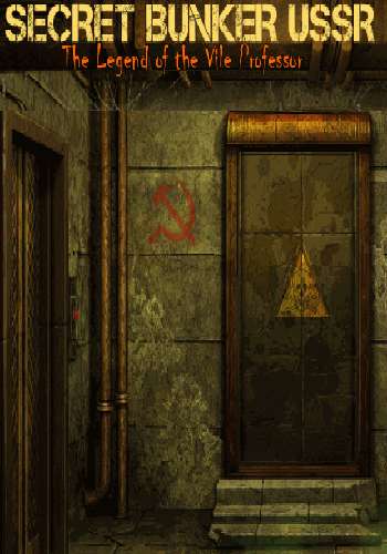 Secret Bunker USSR: The Legend of the Vile Professor