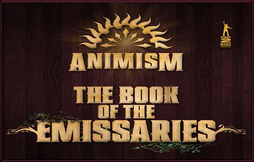 Animism: The Book of the Emissaries Animism: The Book of the Emissaries